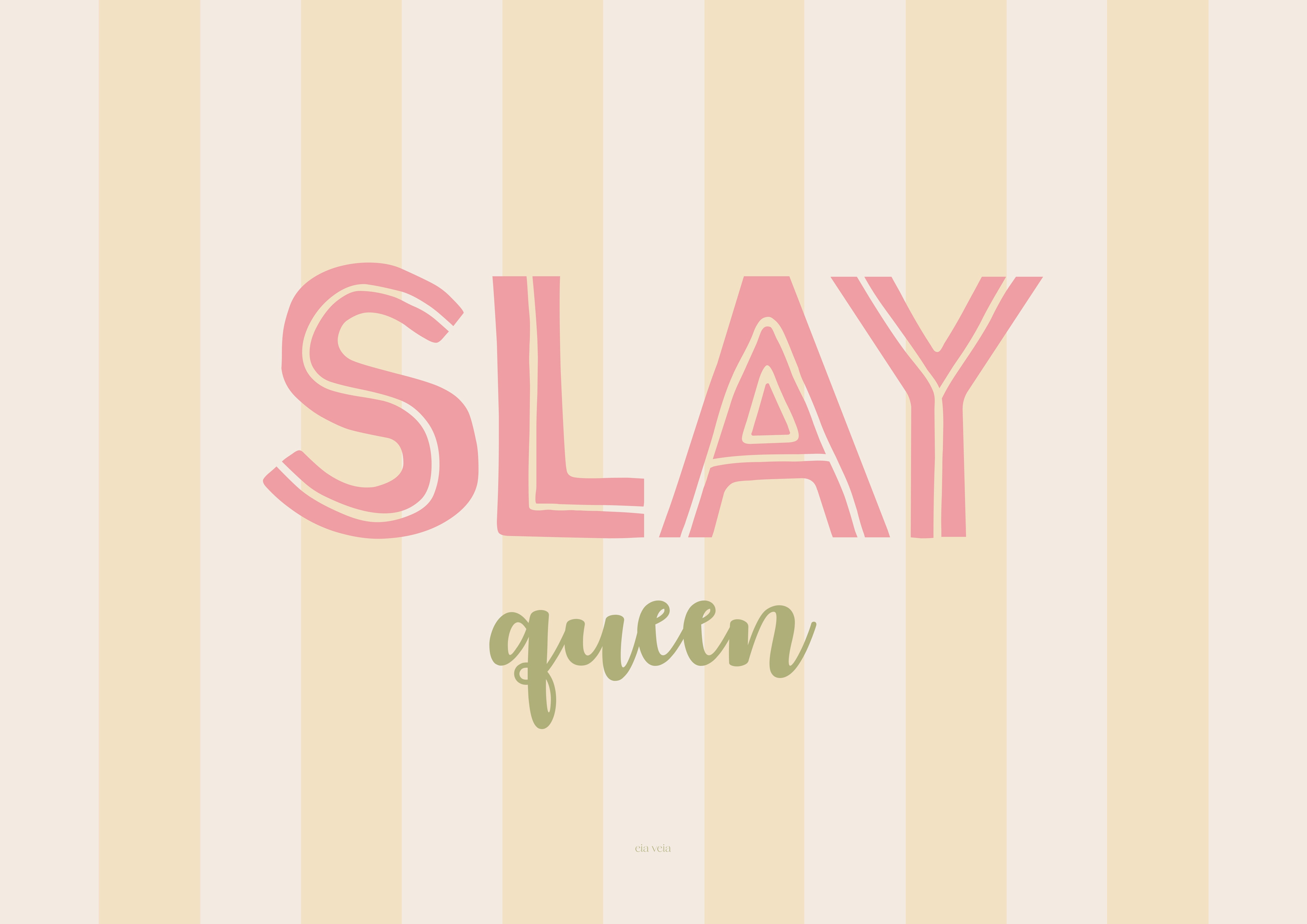 Slay queen