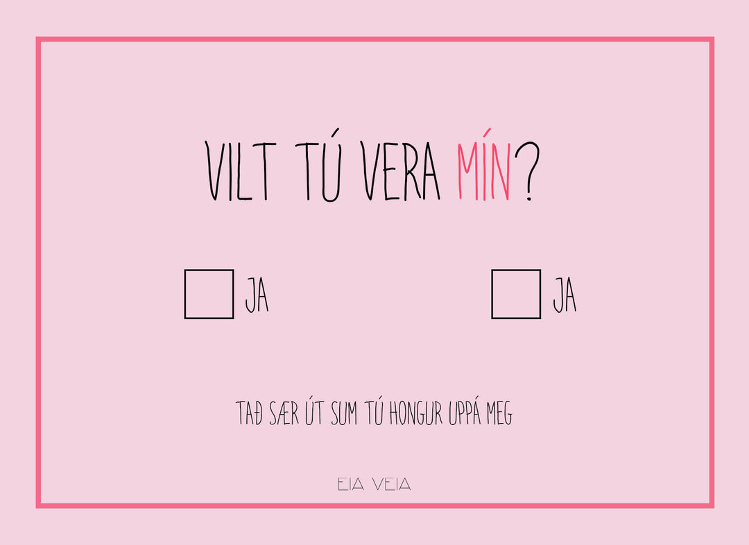 Vilt tú vera mín?